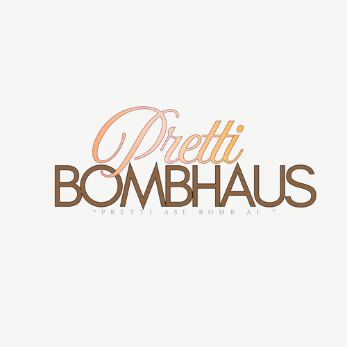 Pretti Bomb Haus